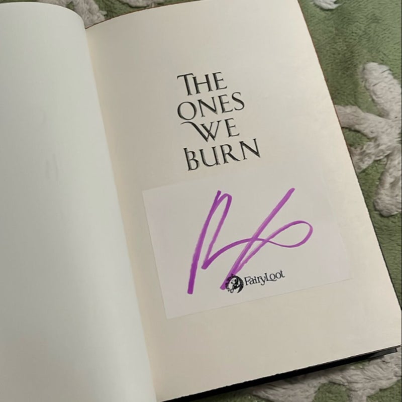 The Ones We Burn (fairyloot edition)