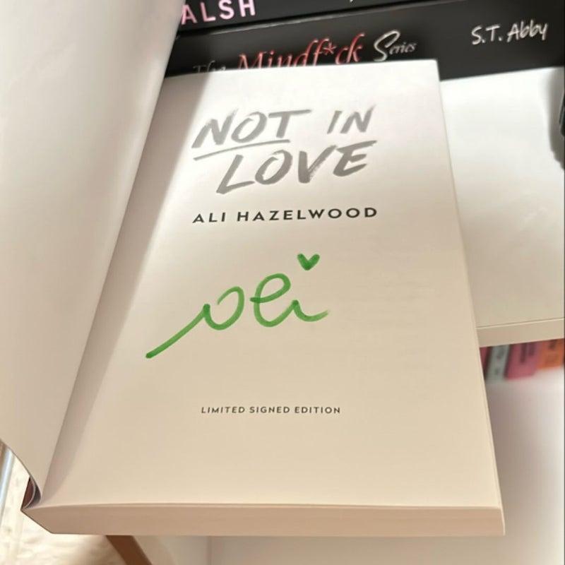 Not in Love - *SIGNED*