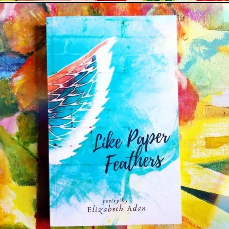 🆕️ Signed Poetry Book - Like Paper Feathers