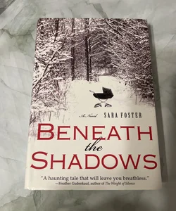Beneath the Shadows
