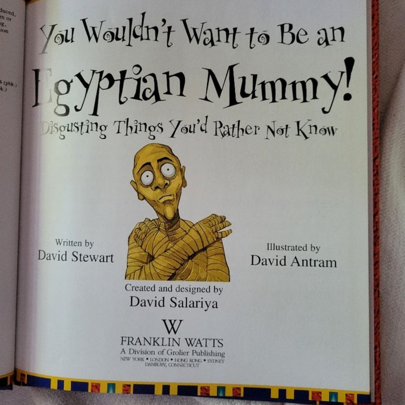 You Wouldn't Want to Be an Egyptian Mummy!