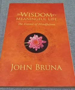 The Wisdom of a Meaningful Life