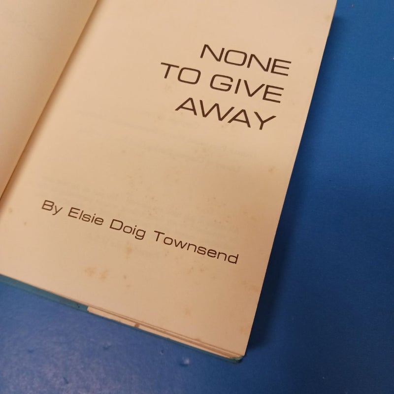 None to Give Away