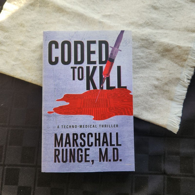 Coded To Kill: A Techno-Medical Thriller