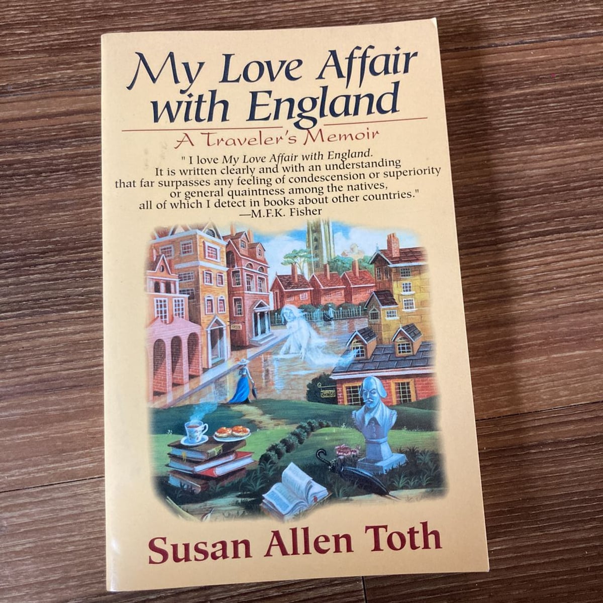 My Love Affair with England by Susan A. Toth
