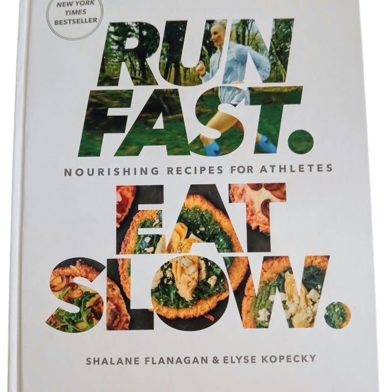 Run Fast. Eat Slow