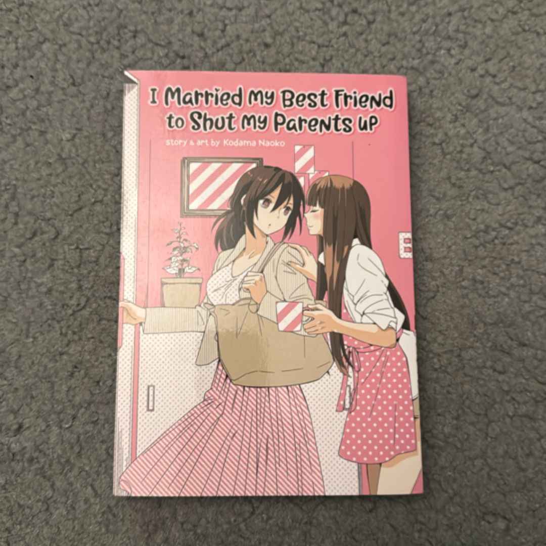 I Married My Best Friend to Shut My Parents Up