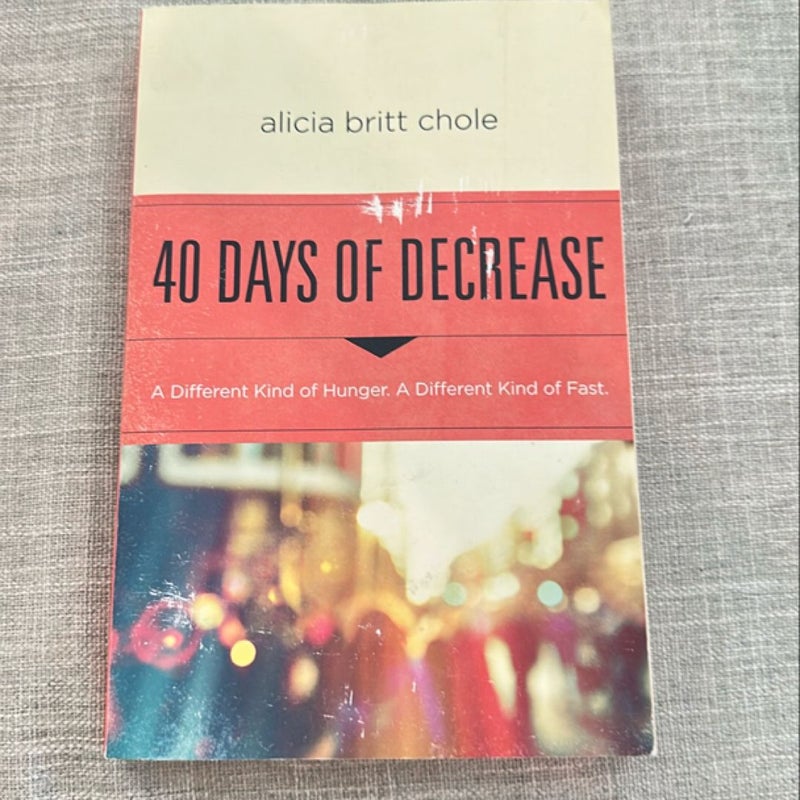 40 Days of Decrease