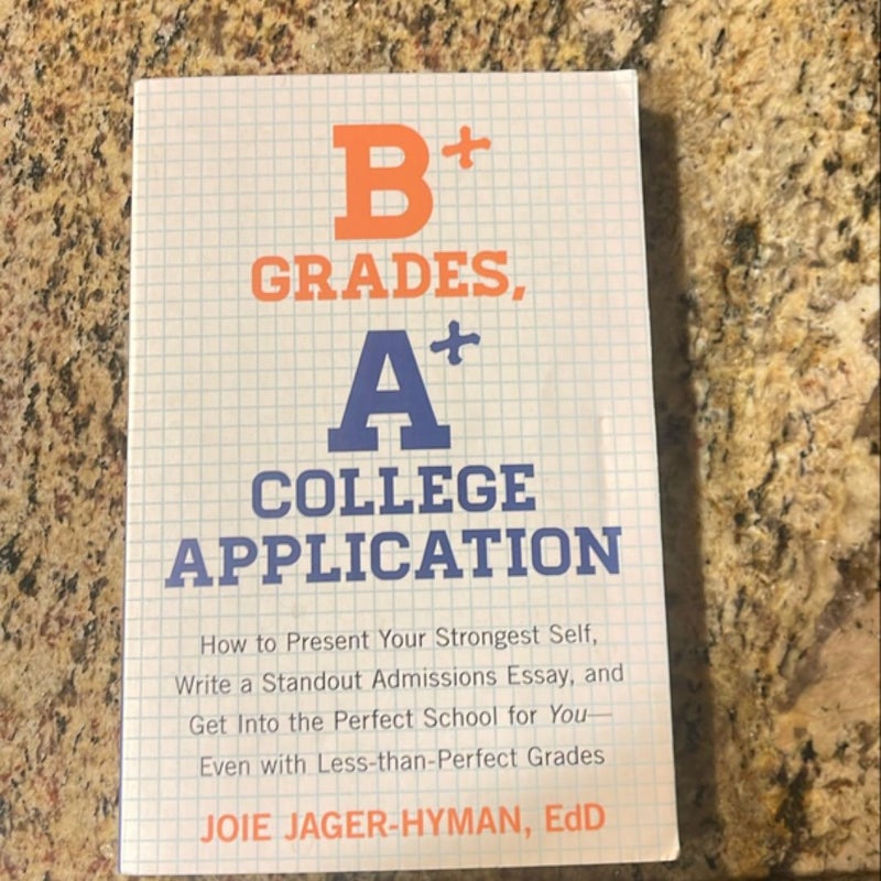 B+ Grades, a+ College Application