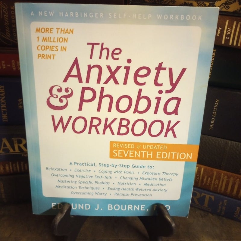 The Anxiety and Phobia Workbook