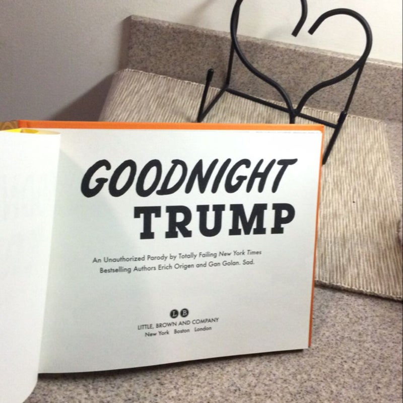 Goodnight Trump.   An Authorized Parody