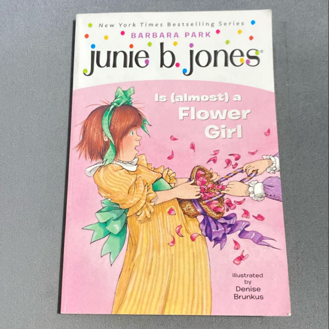 Junie B. Jones #13: Junie B. Jones Is (almost) a Flower Girl