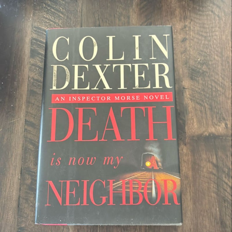 Death Is Now My Neighbor