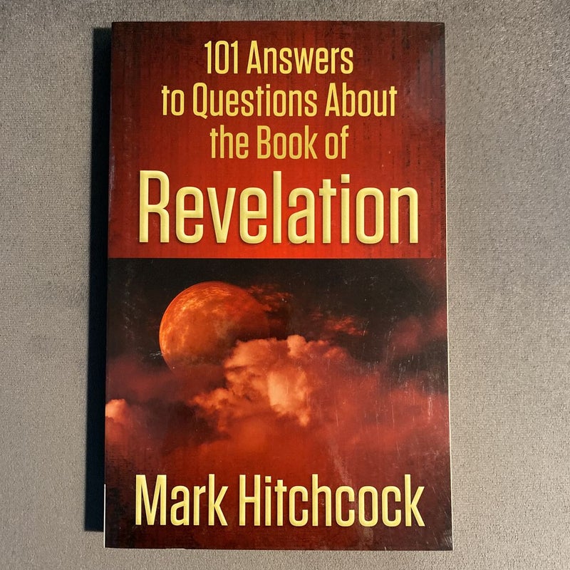 101 Answers to Questions about the Book of Revelation