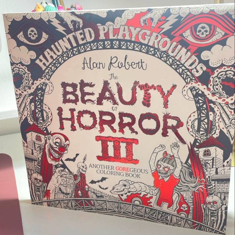 The Beauty of Horror 3: Haunted Playgrounds Coloring Book