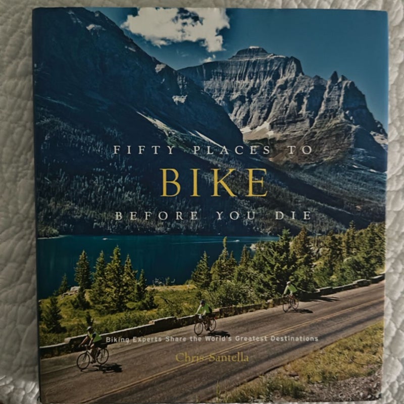 Fifty Places to Bike Before You Die