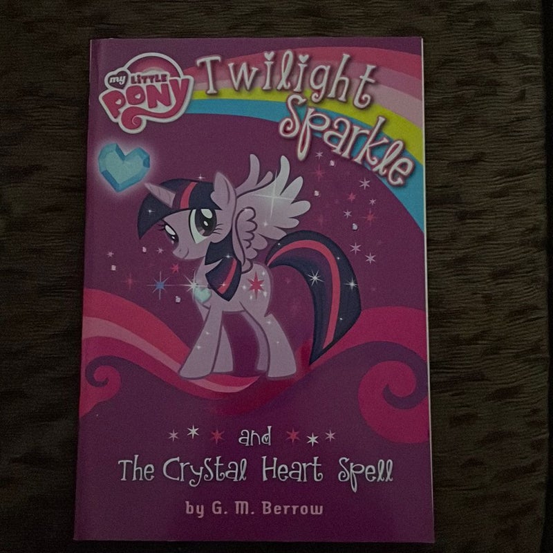 My Little Pony: Twilight Sparkle and the Crystal Heart Spell