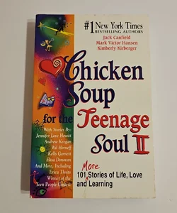 Chicken Soup for the Teenage Soul II