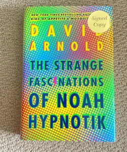 The Strange Fascinations of Noah Hypnotik