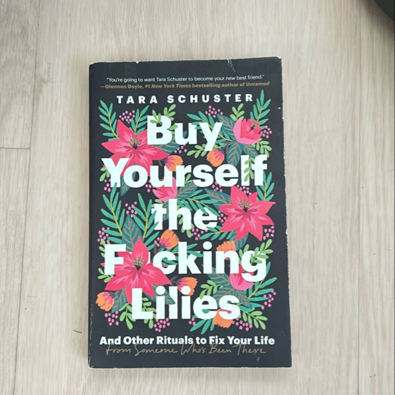 Buy Yourself the F*cking Lilies