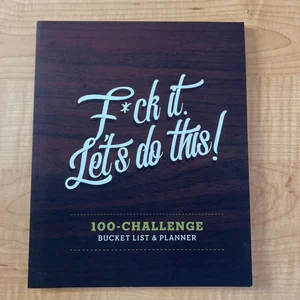 Bucket List for Couples * F*Ck It. Let's Do This * Bucket List 100 Challenge