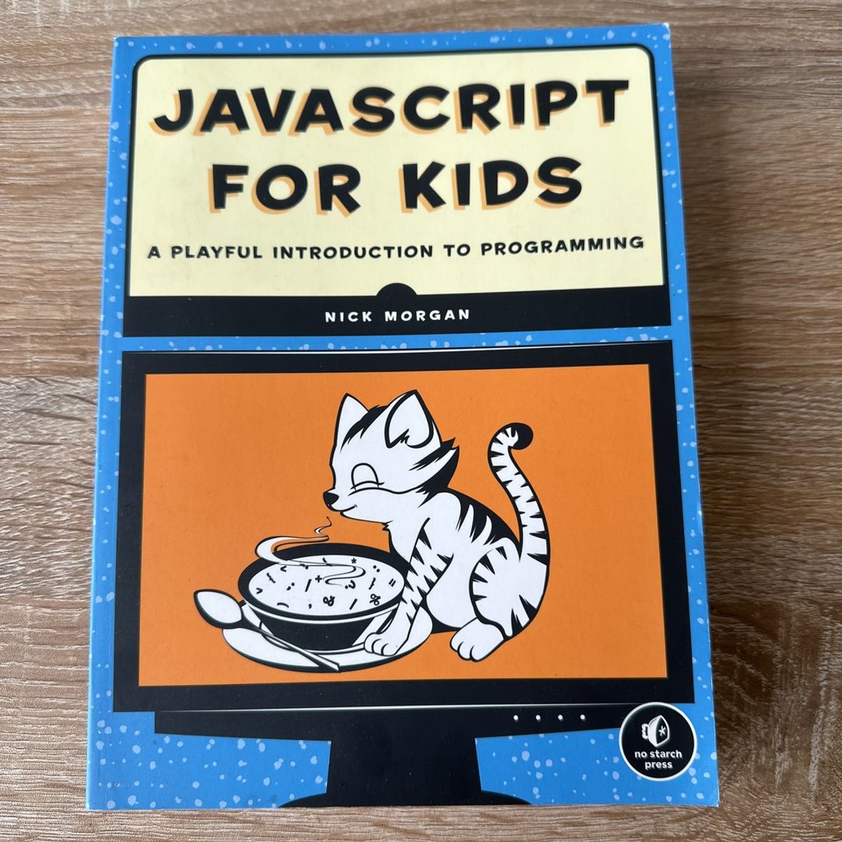 JavaScript for Kids by Nick Morgan