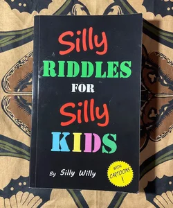 Silly Riddles for Silly Kids