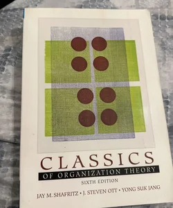 Classics of Organization Theory