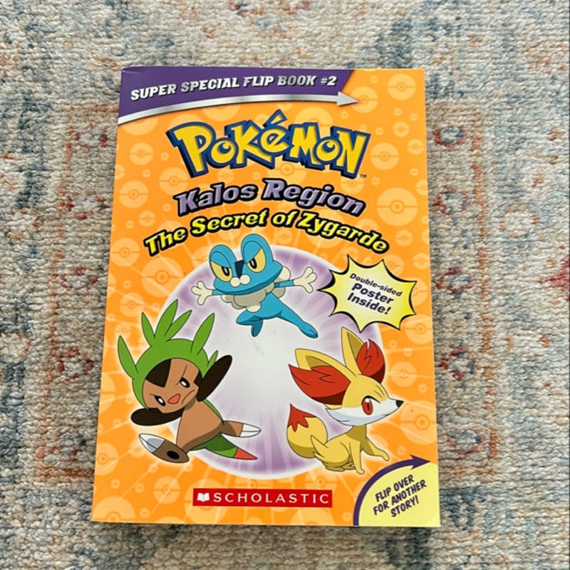The Secret of Zygarde / A Legendary Truth (Pokémon Super Special Flip Book: Kalos Region / Unova Region)