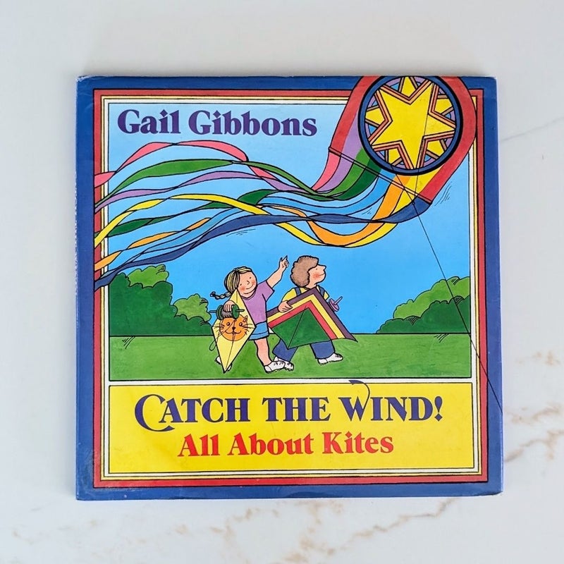 Catch the Wind! All About Kites
