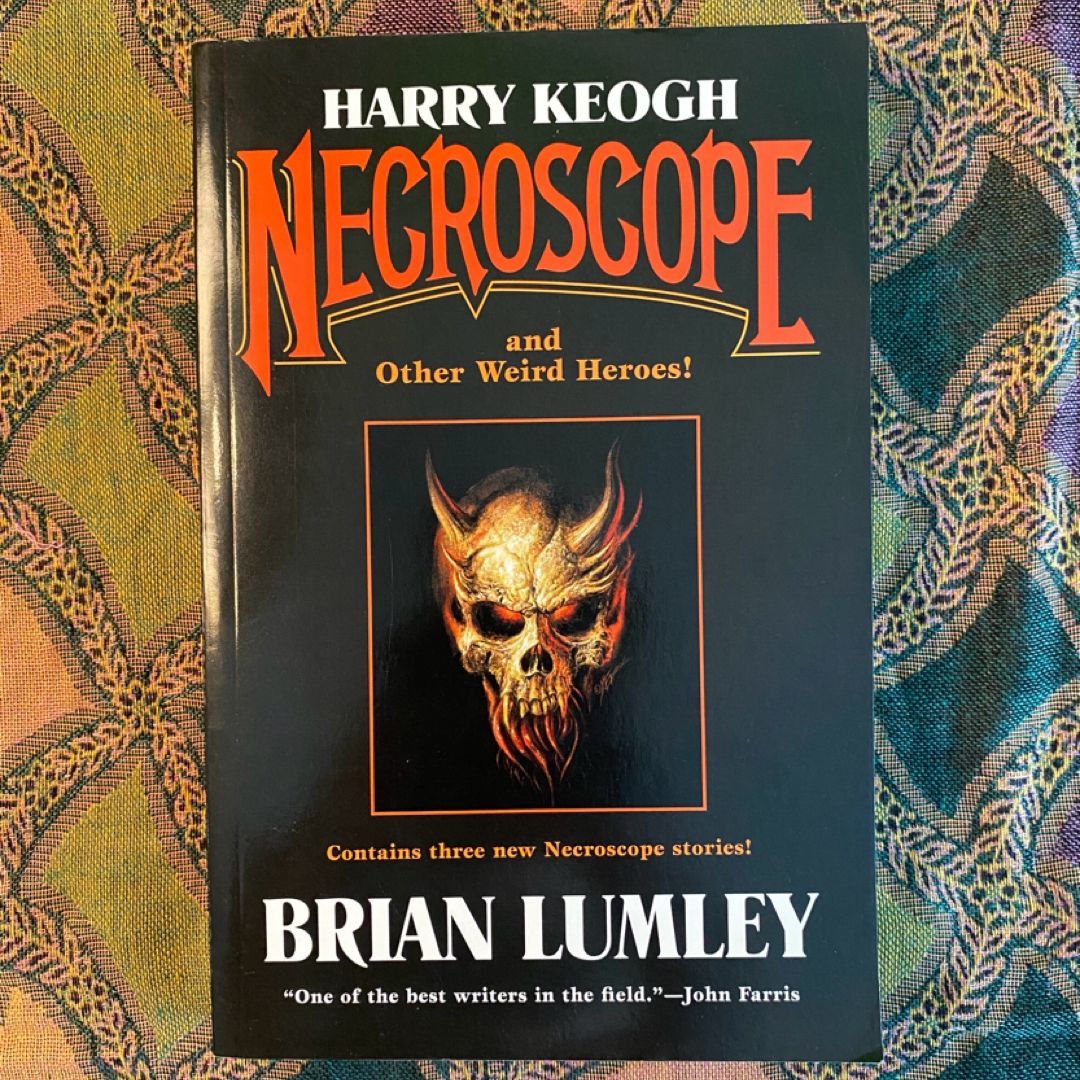 Harry Keogh: Necroscope and Other Weird Heroes!