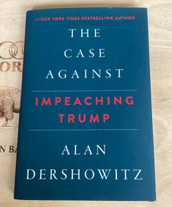 The Case Against Impeaching Trump