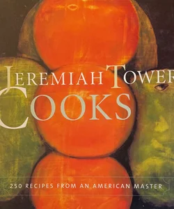 Jeremiah Tower Cooks