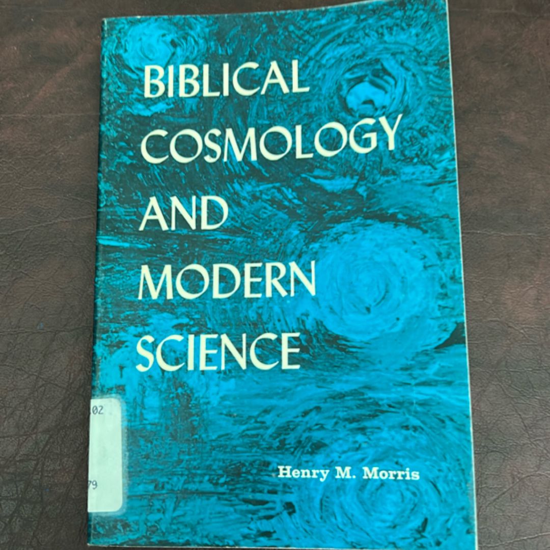 Biblical Cosmology and Modern Science