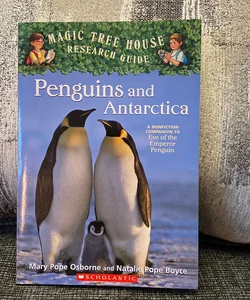 Penguins and Antarctica (Magic Tree House Research Guides, Penguins Book) 1st ED