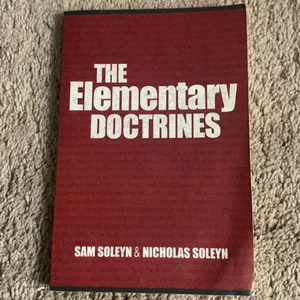 The Elementary Doctrines