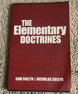 The Elementary Doctrines