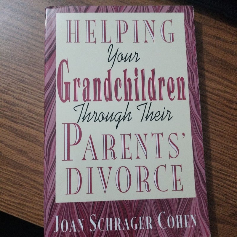 Helping Your Grandchildren Through Their Parents Divorce