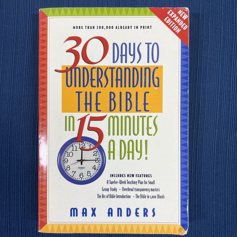 30 Days to Understanding the Bible in 15 Minutes a Day