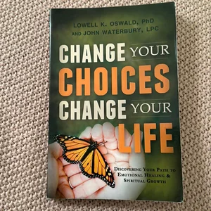 Change Your Choices, Change Your Life