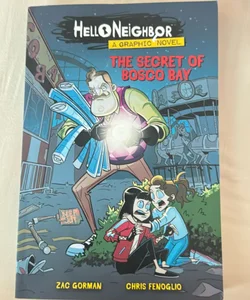The Secret of Bosco Bay (Hello Neighbor: Graphic Novel #1)