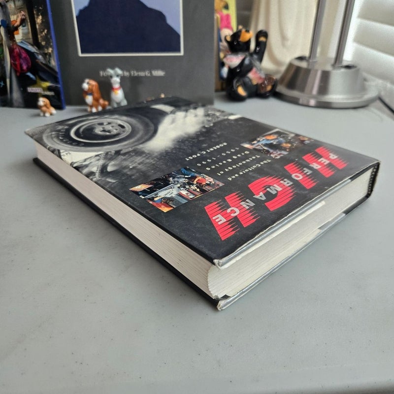 High Performance the Culture and Technology of Drag Racing 1950-1990 SIGNED