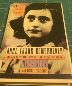 Anne Frank Remebered: the story of the woman who helped hide the frank family