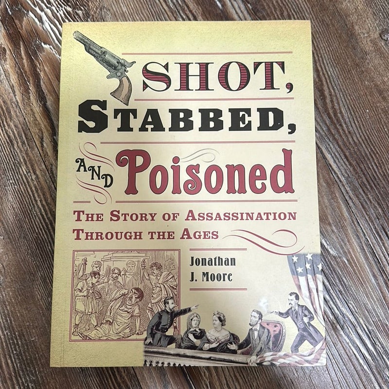 Shot, Stabbed, and Poisoned