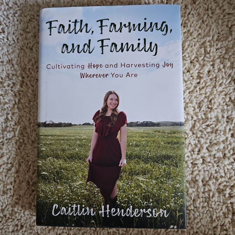 Faith, Farming, and Family