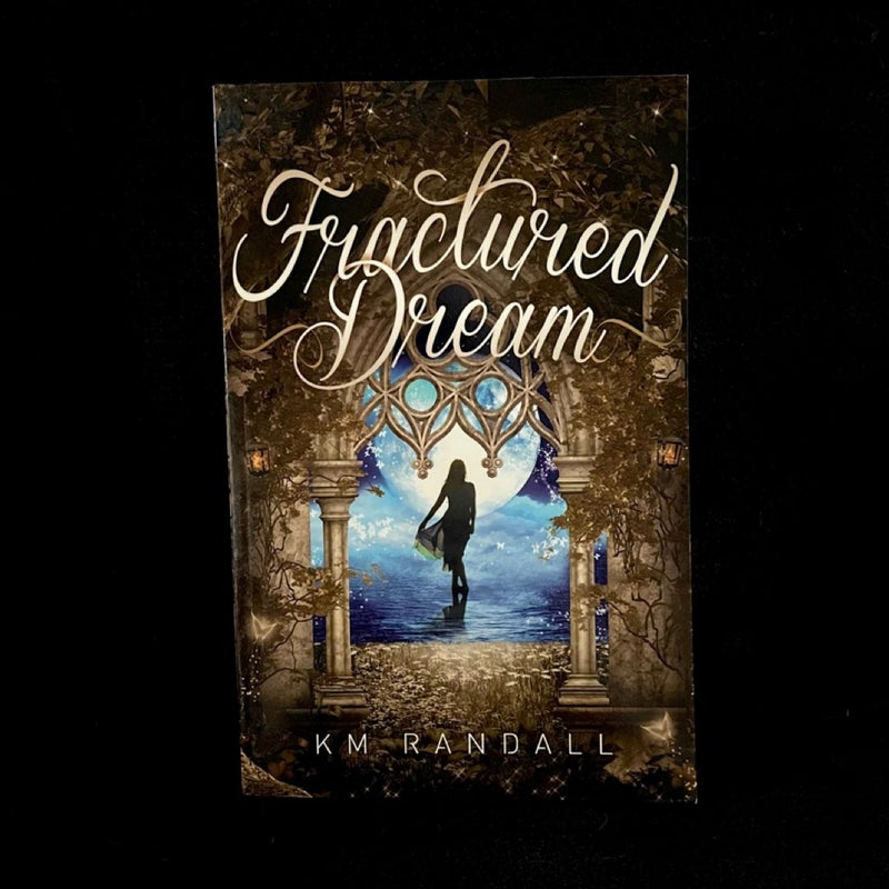 Fractured Dream (SIGNED)