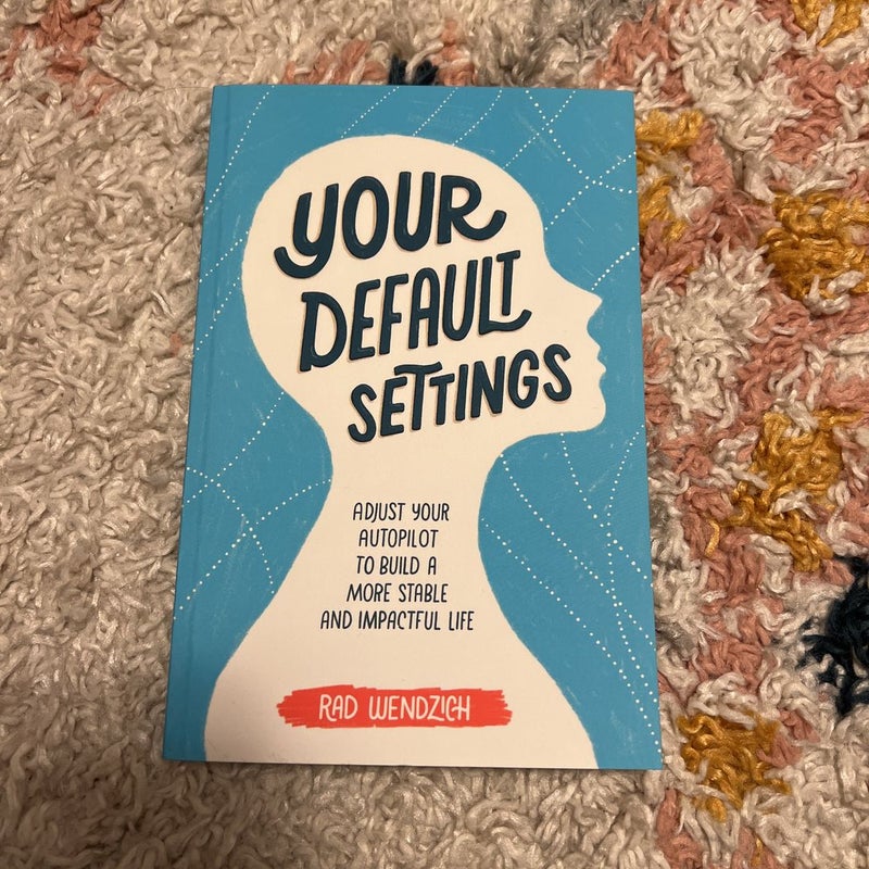 Your Default Settings