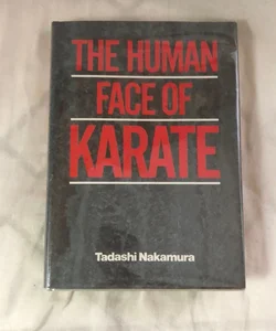 The Human Face Of Karate (Signed)
