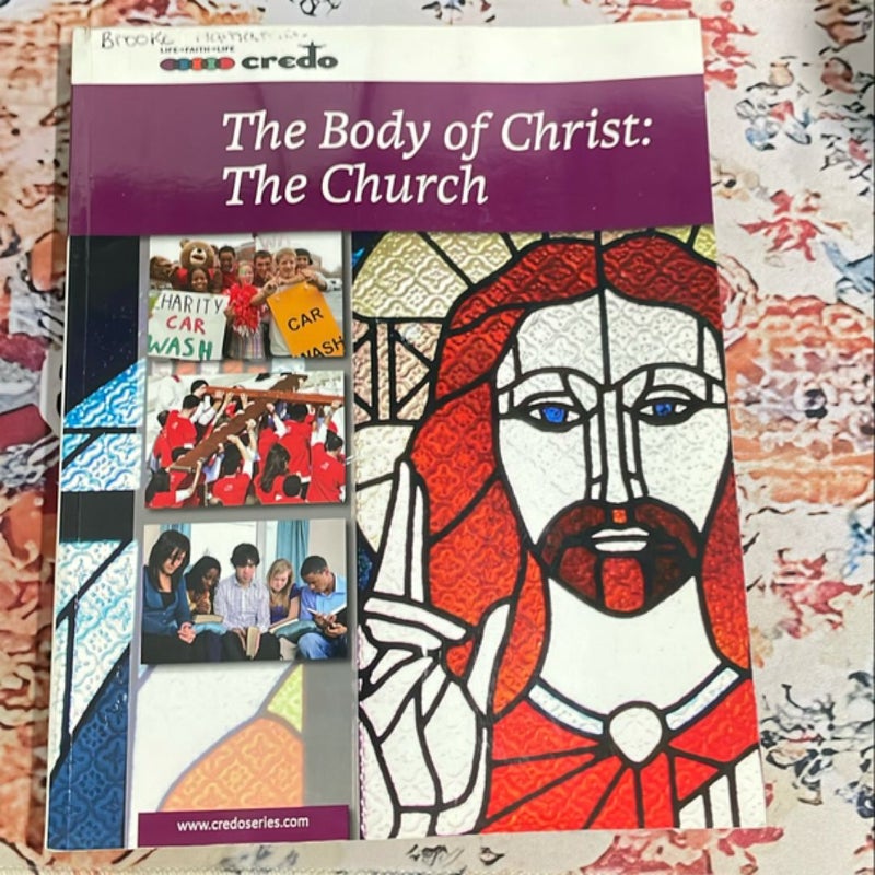 Credo: (Core Curriculum IV) the Body of Christ: the Church, Student Text