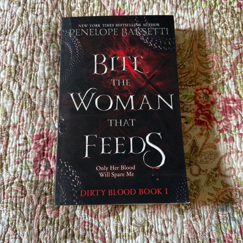 SIGNED - Bite the Woman that Feeds
